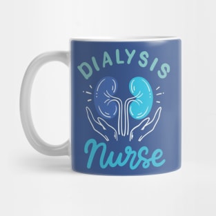 Dialysis Nurse merch Mug